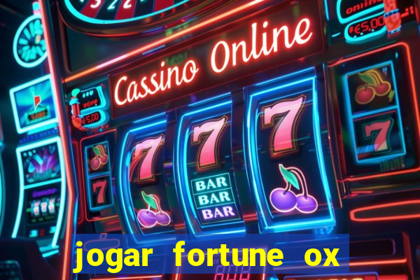 jogar fortune ox demo gratis